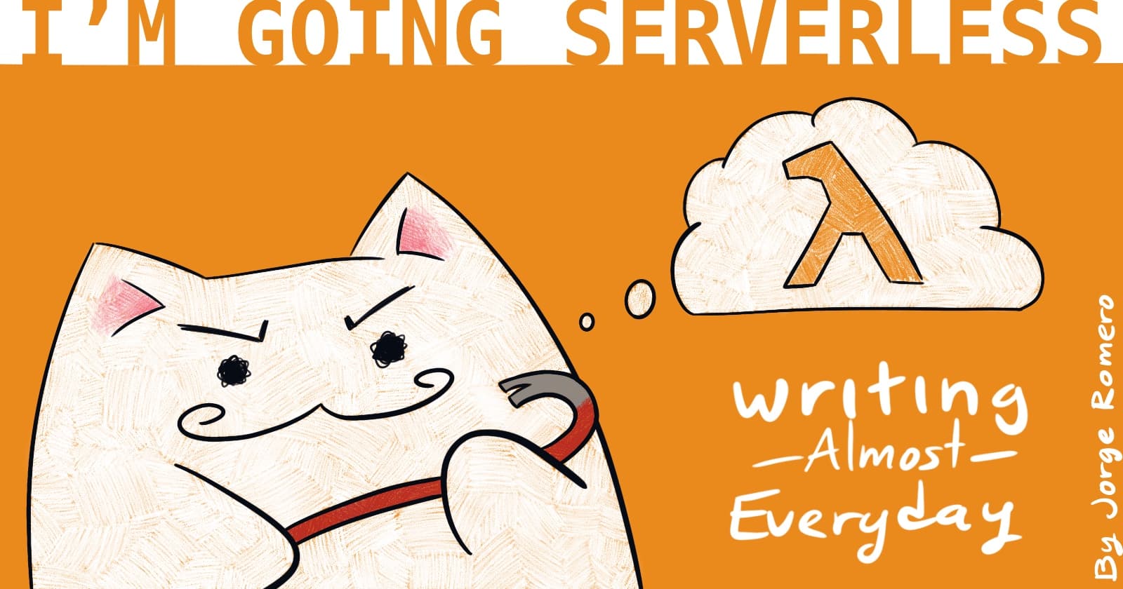 How to (and why) go serverless